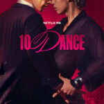 Netflix映画『10DANCE』《情熱の予告映像》&キーアート、ついに解禁! 【KA】ja_jp_10dance_main_main_vertical_27x40_rgb_predate_1
